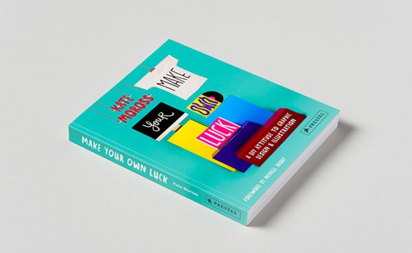 “Make Your Own Luck” by Kate Moross